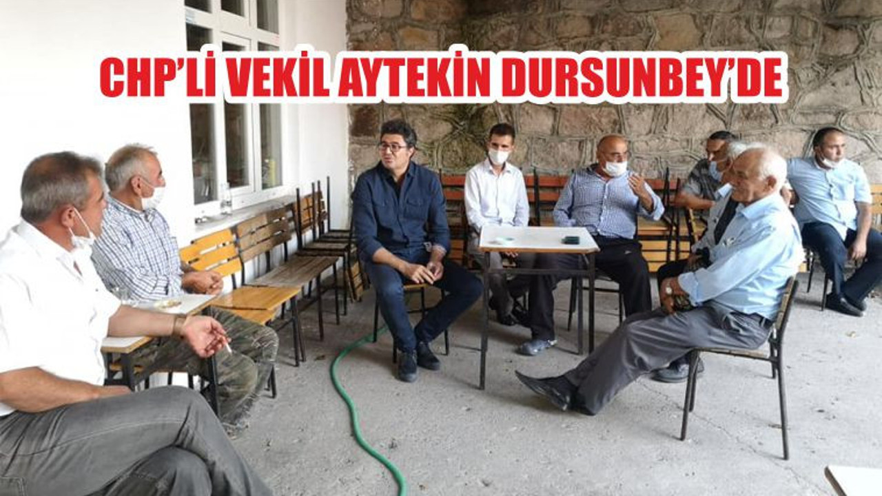 CHP’Lİ VEKİL AYTEKİN DURSUNBEY’DE