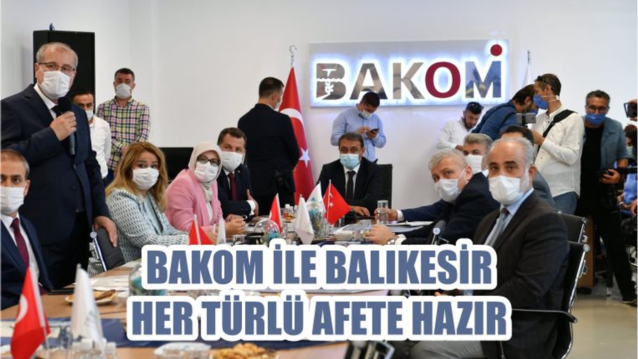 BAKOM İLE BALIKESİR HER TÜRLÜ AFETE HAZIR