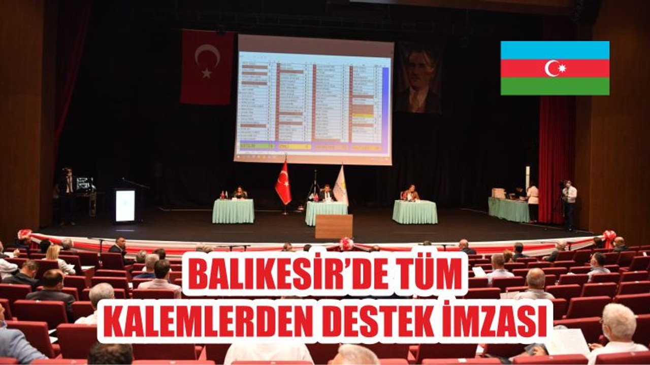 BALIKESİR’DE TÜM KALEMLERDEN DESTEK İMZASI