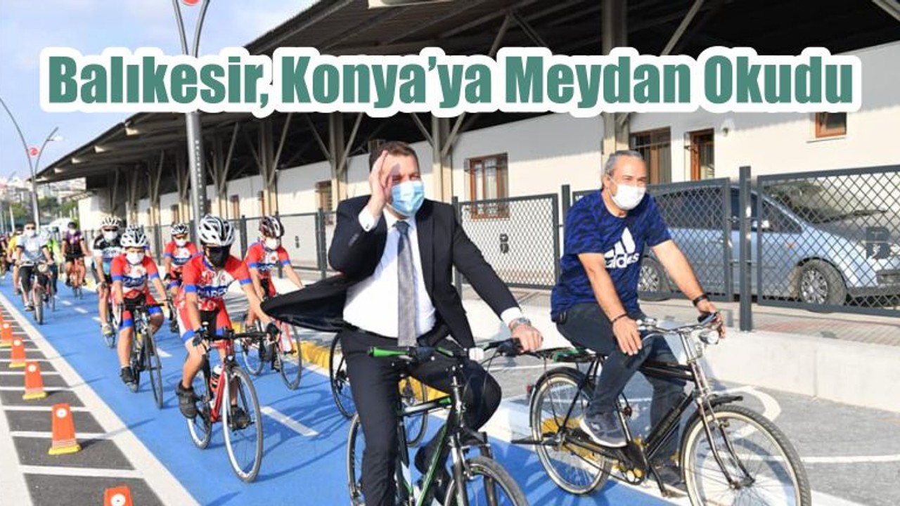 Balıkesir, Konya’ya Meydan Okudu