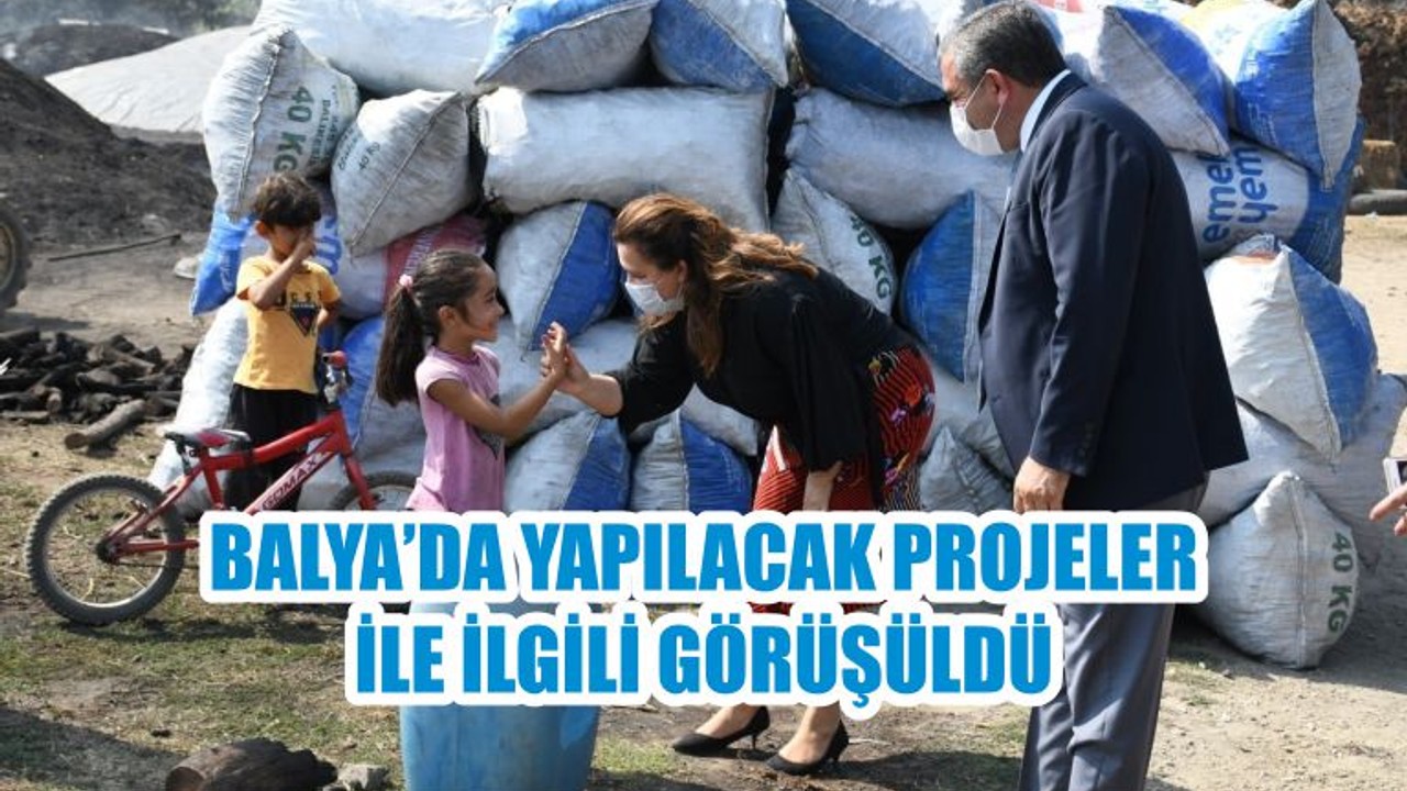 BALYA’DA YAPILACAK PROJELER İLE İLGİLİ GÖRÜŞÜLDÜ