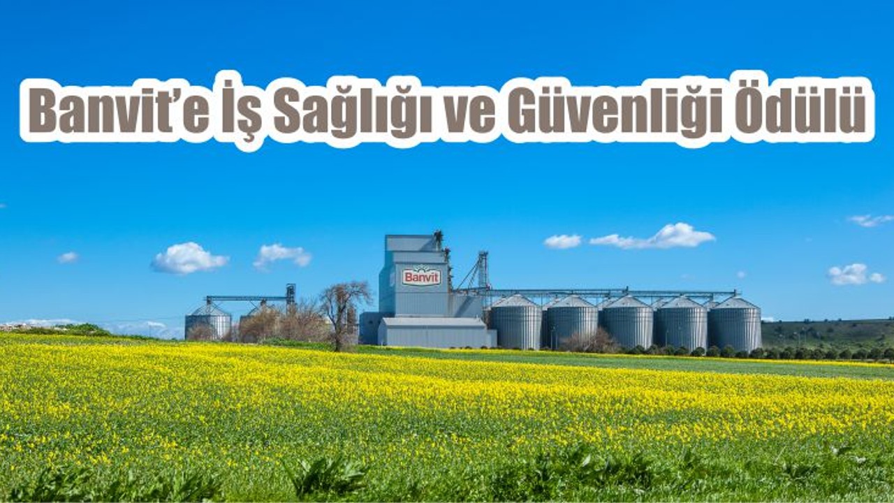 Banvit’e İş Sağlığı ve Güvenliği Ödülü