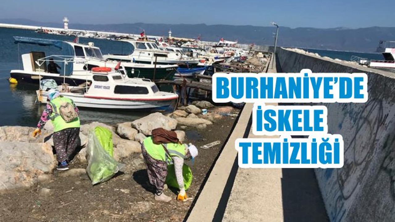 BURHANİYE’DE İSKELE TEMİZLİĞİ