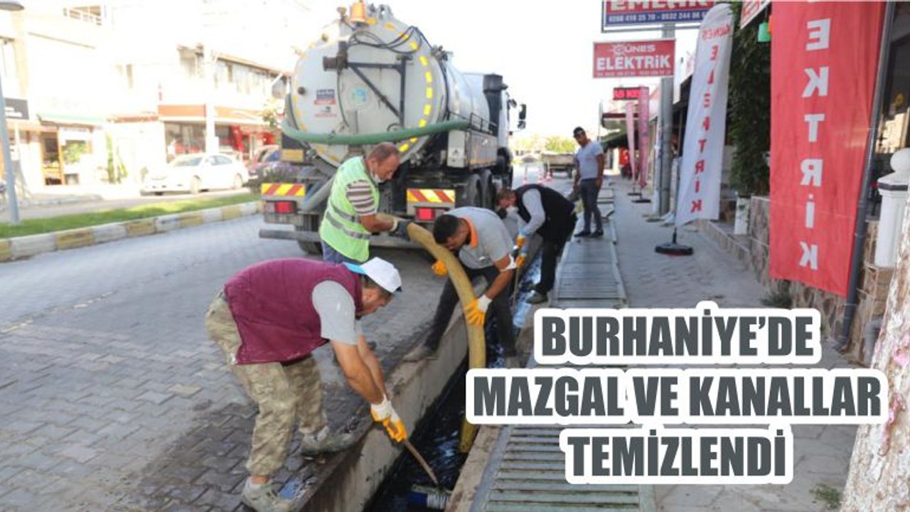 BURHANİYE’DE MAZGAL VE KANALLAR TEMİZLENDİ
