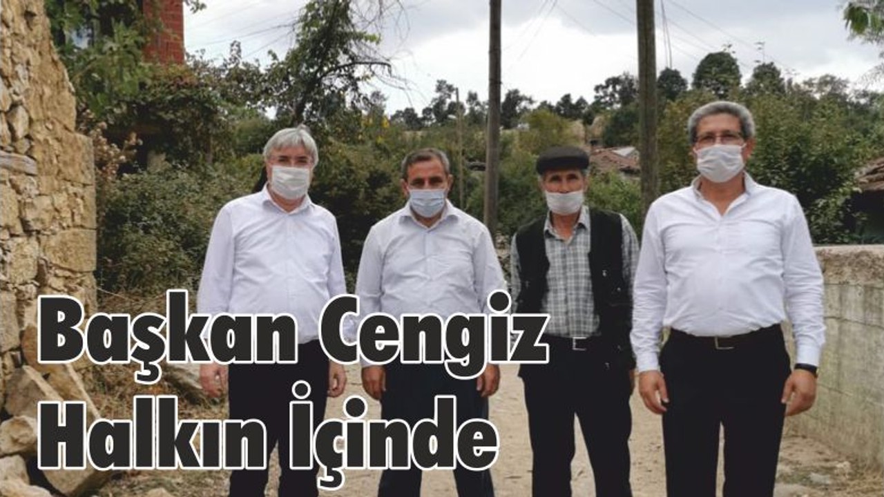 Başkan Cengiz Halkın İçinde