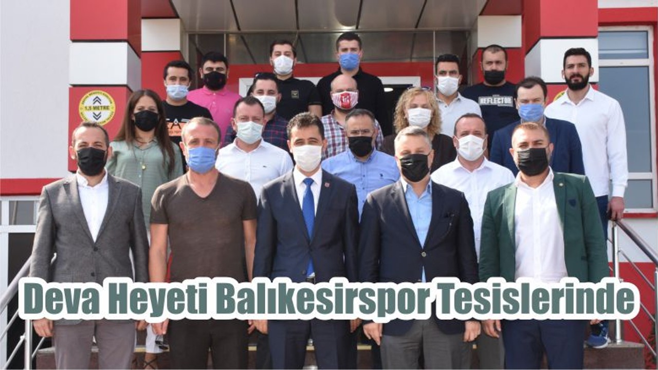 Deva Heyeti Balıkesirspor Tesislerinde