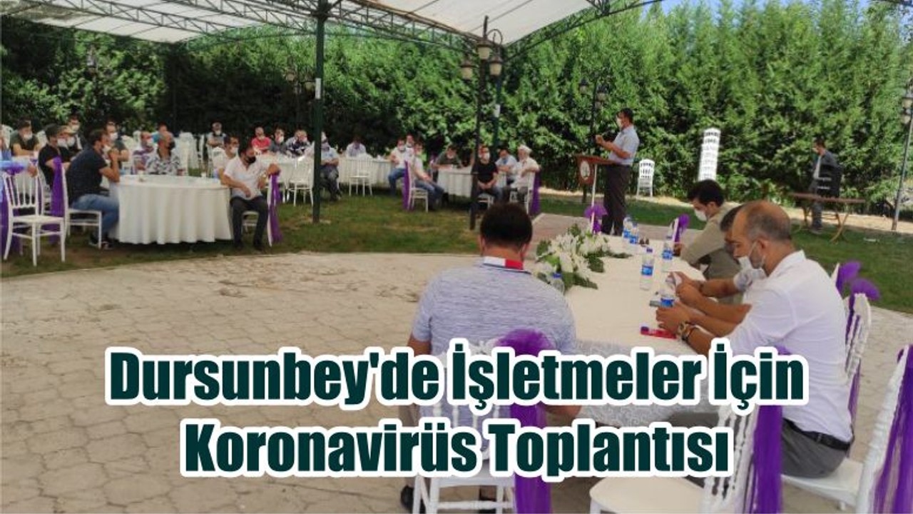 Dursunbey'de İşletmeler İçin Koronavirüs Toplantısı