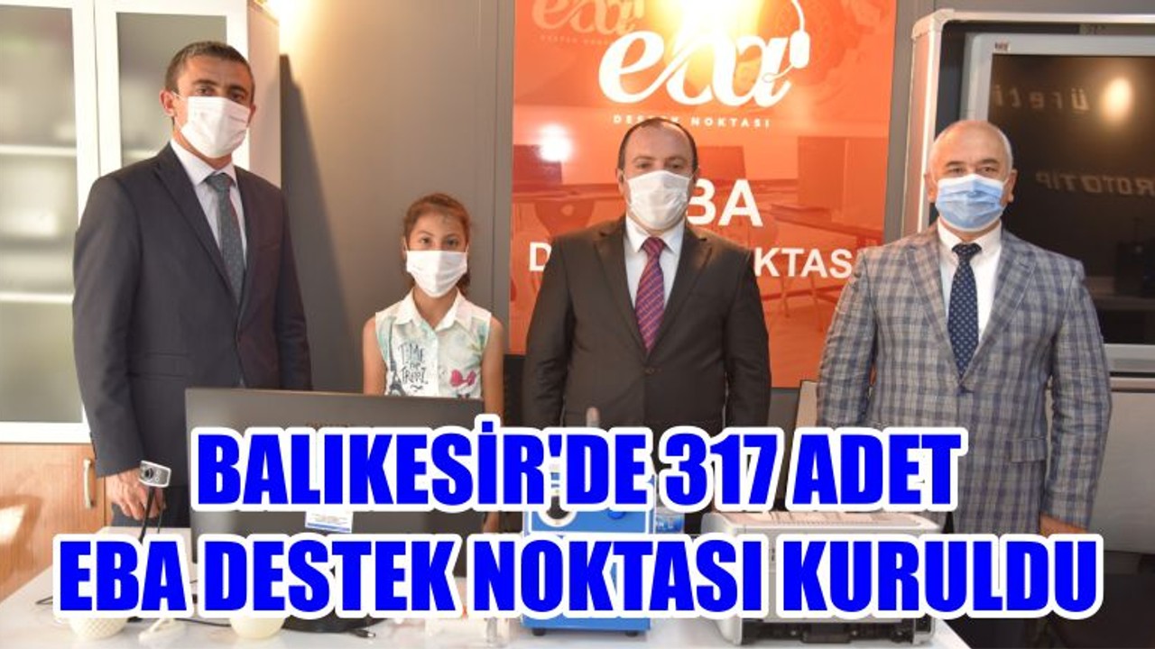 Balıkesir'de 317 adet EBA Destek Noktası Kuruldu