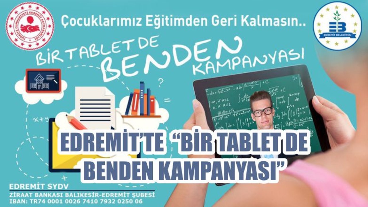 EDREMİT’TE “BİR TABLET DE BENDEN KAMPANYASI”