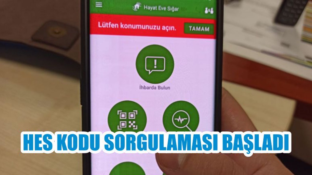 HES KODU SORGULAMASI BAŞLADI