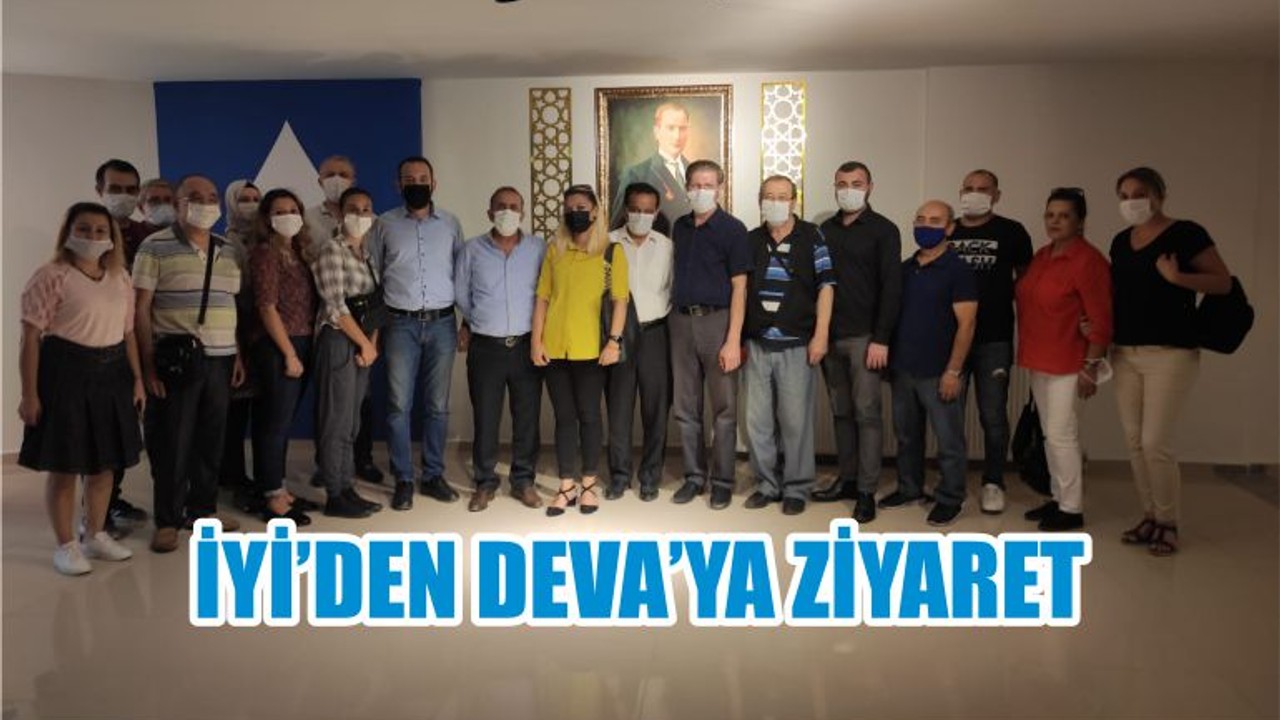 İYİ’DEN DEVA’YA ZİYARET