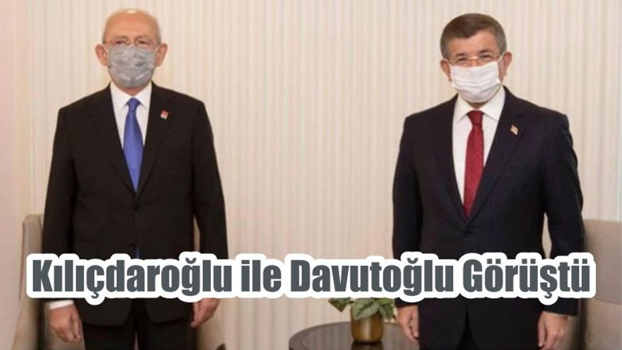 Kılıçdaroğlu ile Davutoğlu Görüştü