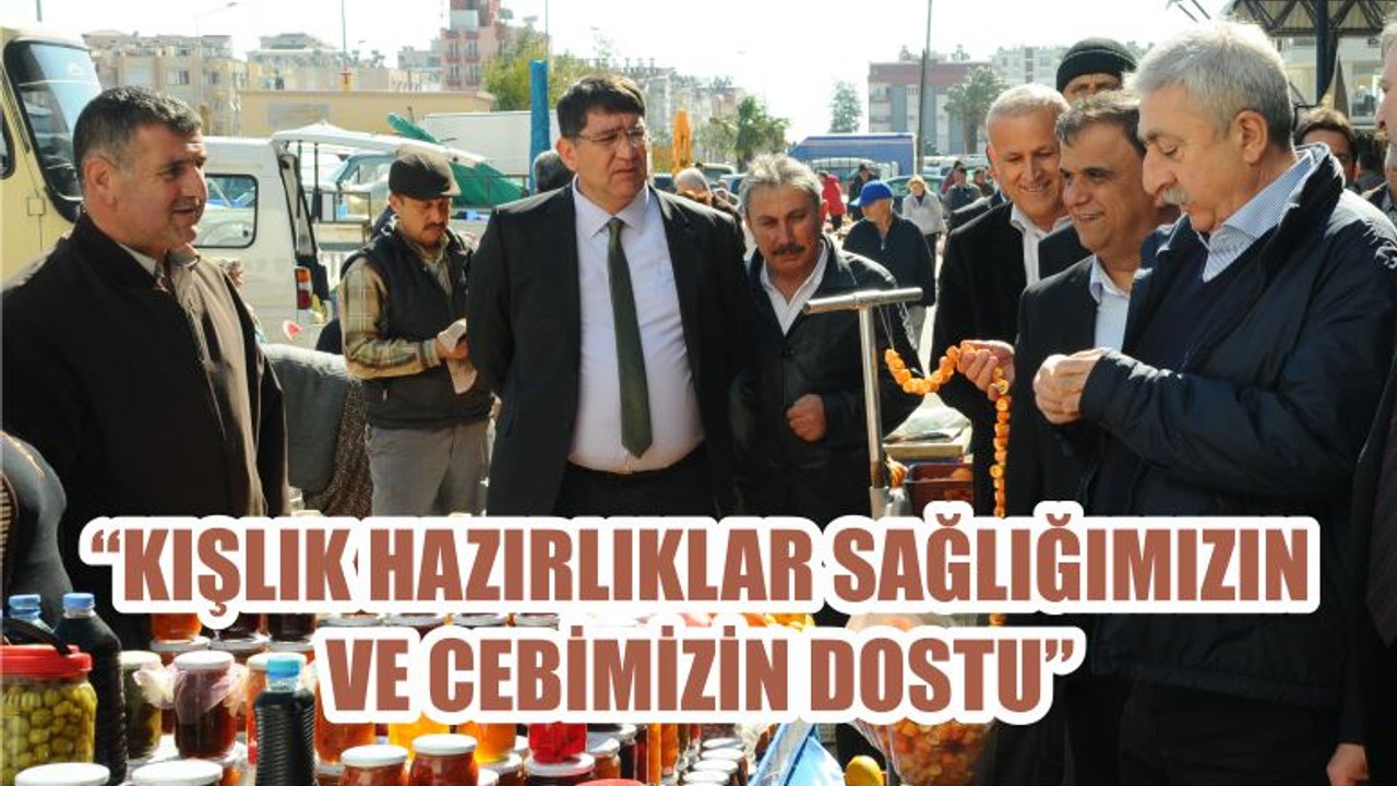 “KIŞLIK HAZIRLIKLAR SAĞLIĞIMIZIN VE CEBİMİZİN DOSTU”
