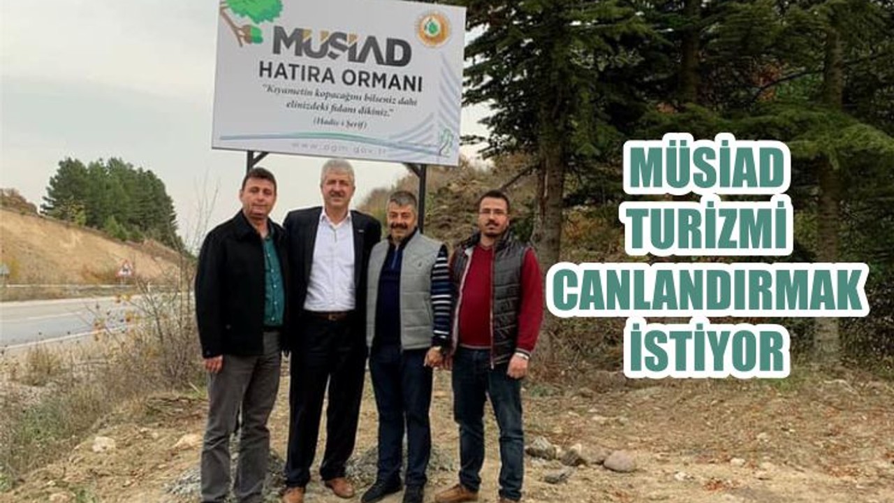 MÜSİAD TURİZMİ CANLANDIRMAK İSTİYOR