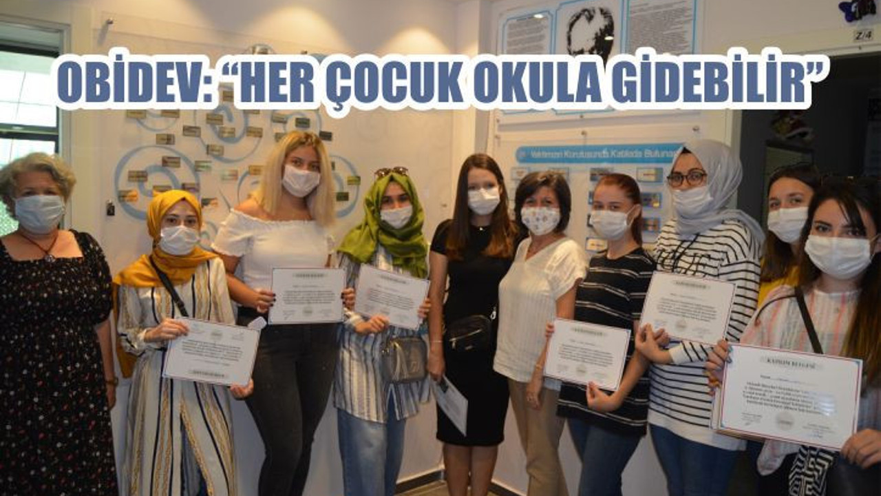 OBİDEV: “HER ÇOCUK OKULA GİDEBİLİR”