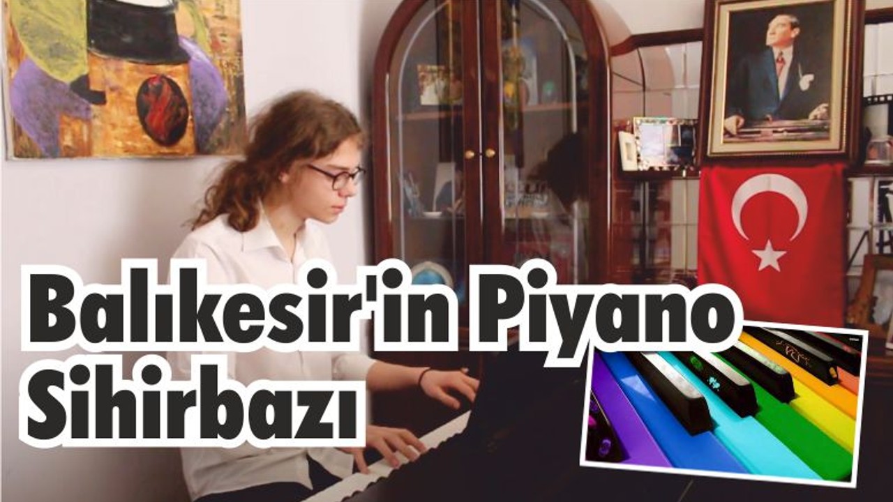 Balıkesir’in Piyano Sihirbazı