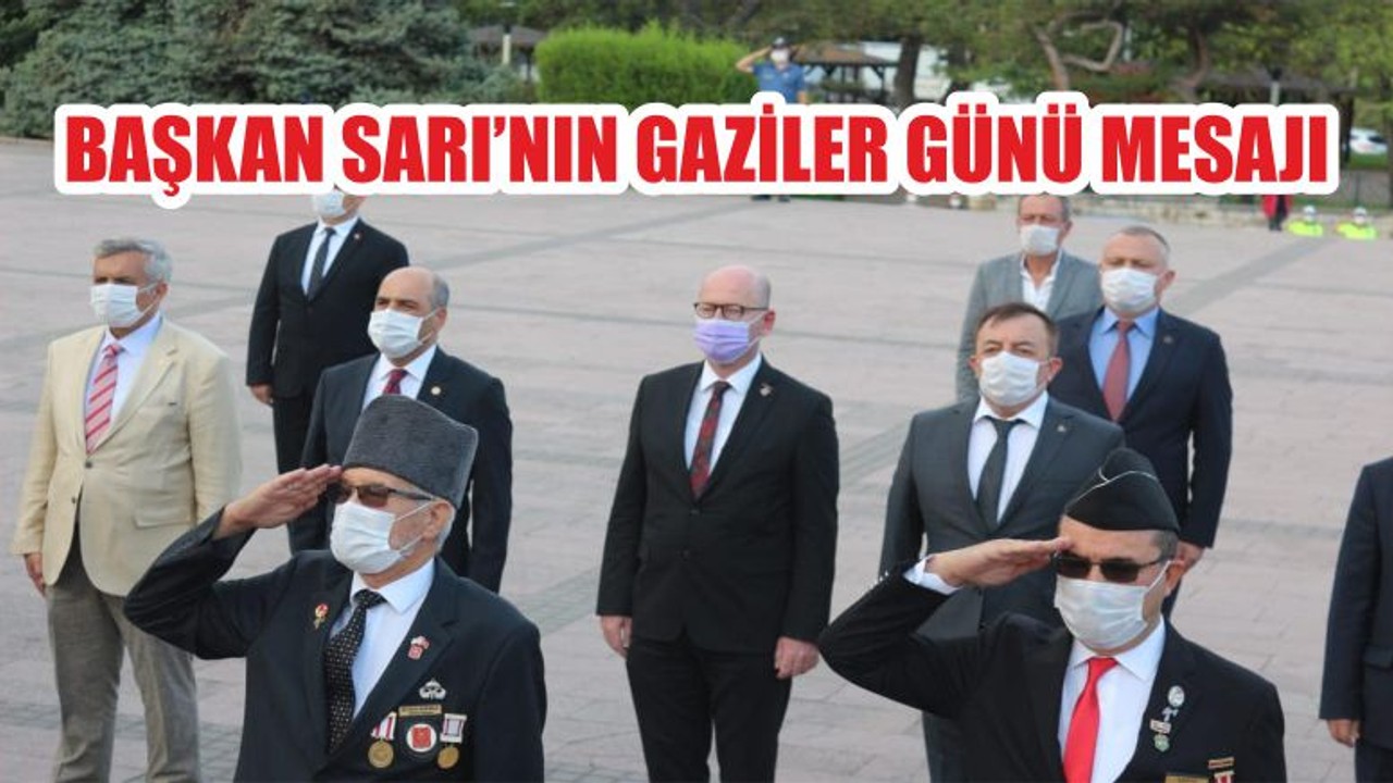 BAŞKAN SARI’NIN 19 EYLÜL GAZİLER GÜNÜ MESAJI