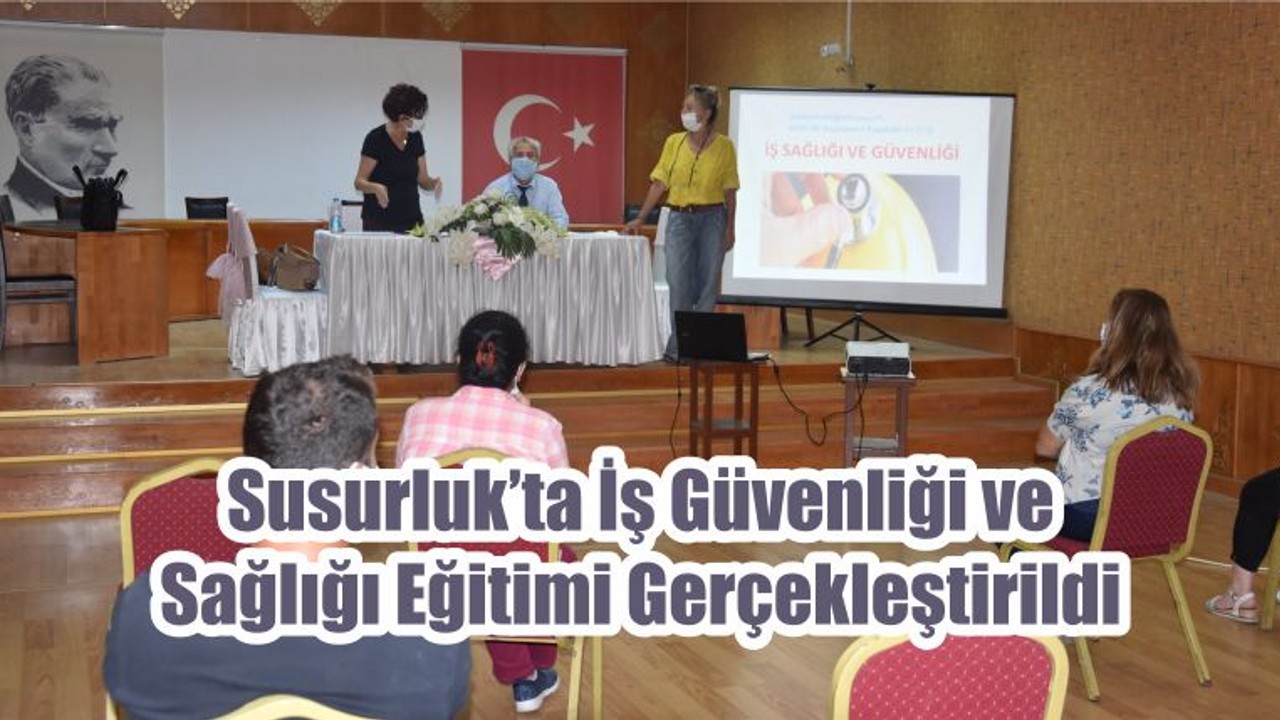 Susurluk’ta İş Güvenliği ve Sağlığı Eğitimi Gerçekleştirildi