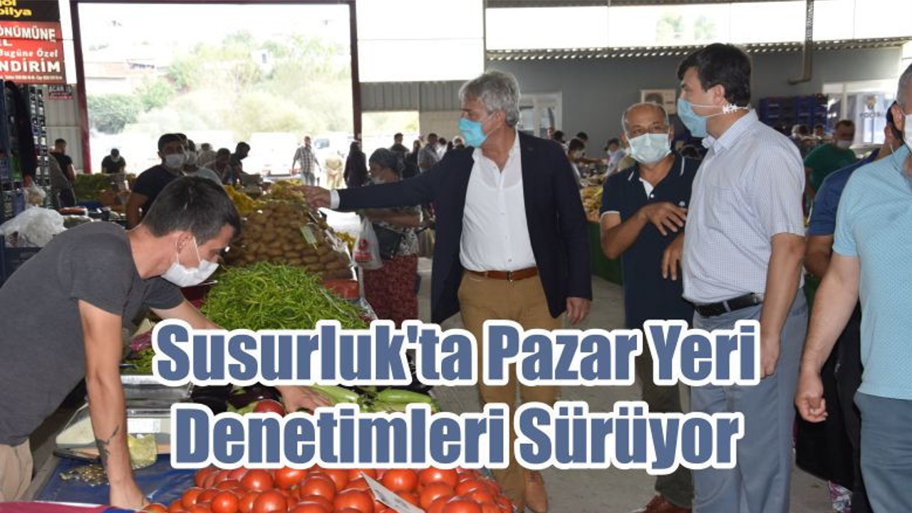 Susurluk’ta Pazar Yeri Denetimleri Sürüyor