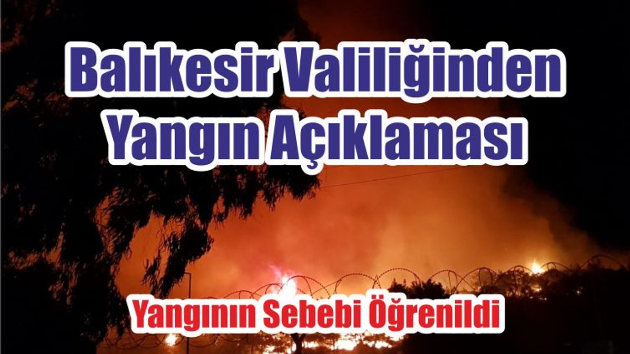 Balıkesir Valiliğinden Yangın Açıklaması