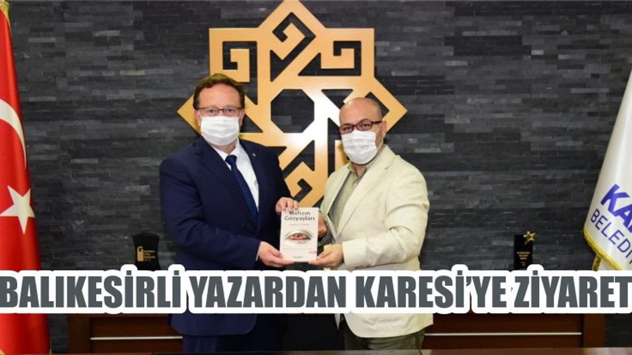 BALIKESİRLİ YAZARDAN KARESİ’YE ZİYARET