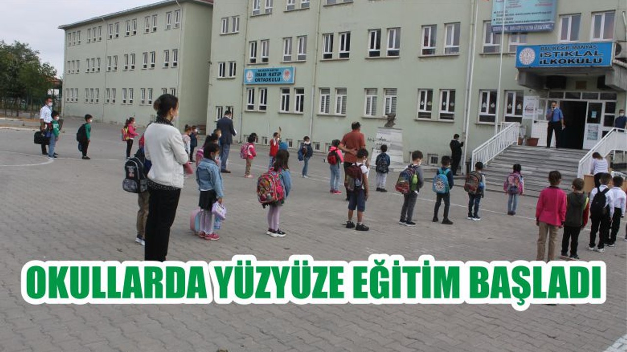 OKULLARDA YÜZYÜZE EĞİTİM BAŞLADI