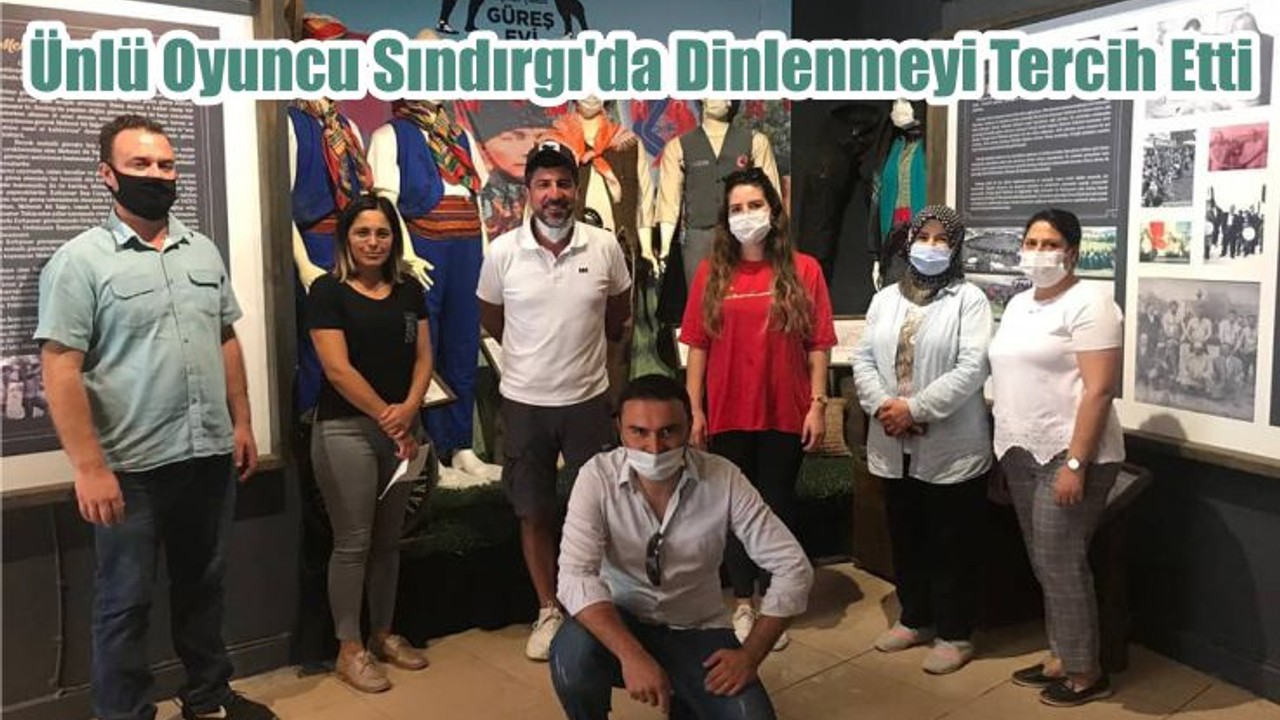 Ünlü Oyuncu Sındırgı'da Dinlenmeyi Tercih Etti