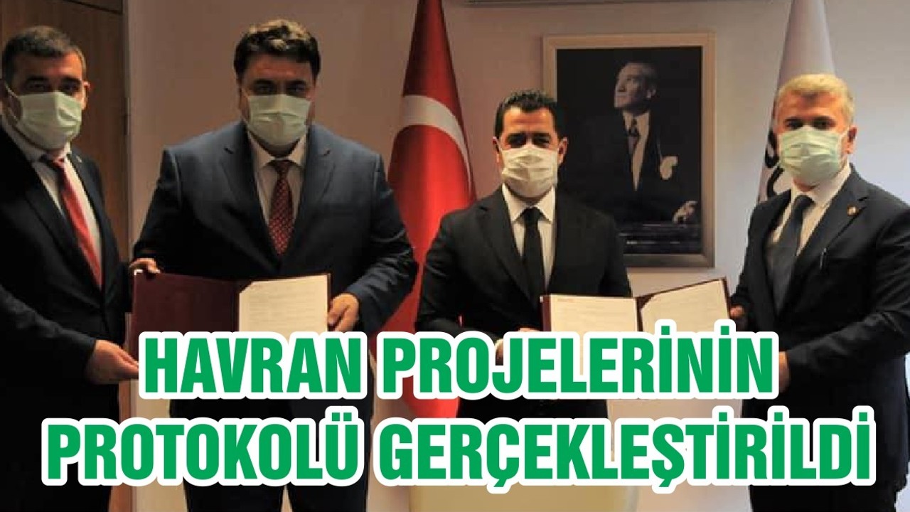 HAVRAN PROJELERİNİN PROTOKOLÜ GERÇEKLEŞTİRİLDİ