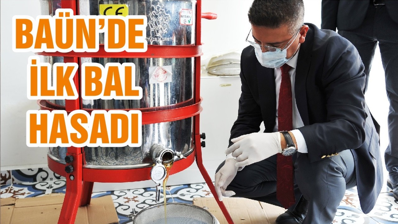 BAÜN’DE İLK BAL HASADI