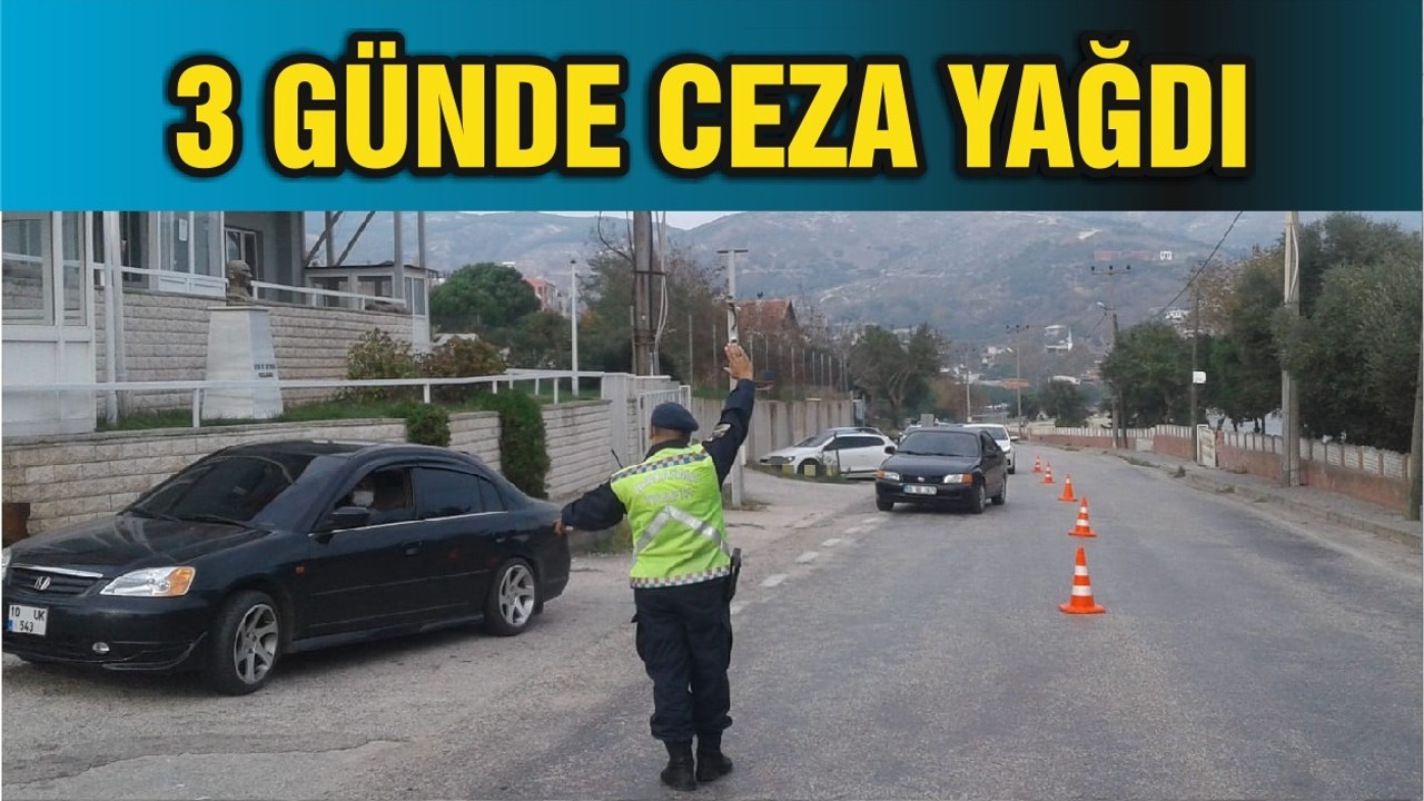 3 günde ceza yağdı