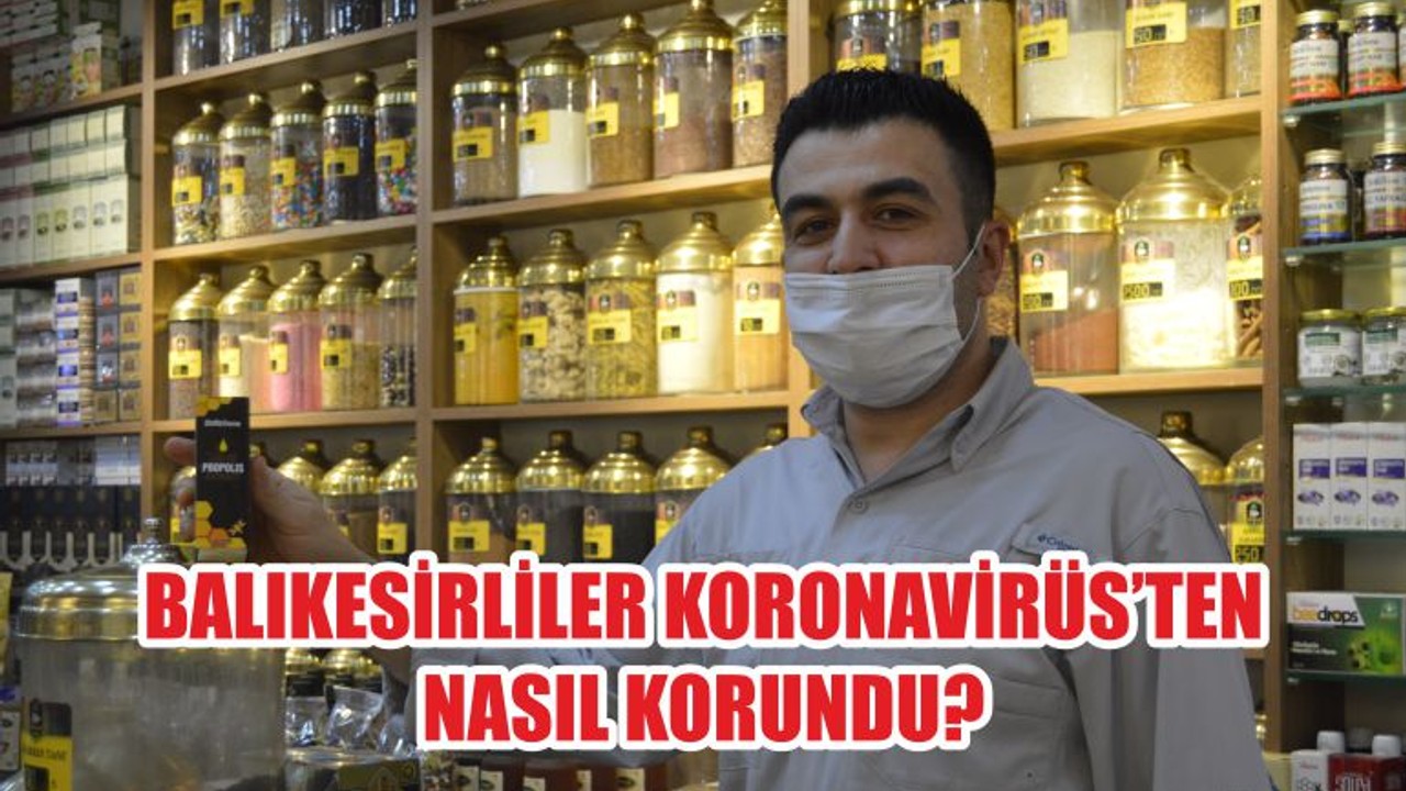 BALIKESİRLİLER KORONAVİRÜS’TEN NASIL KORUNDU