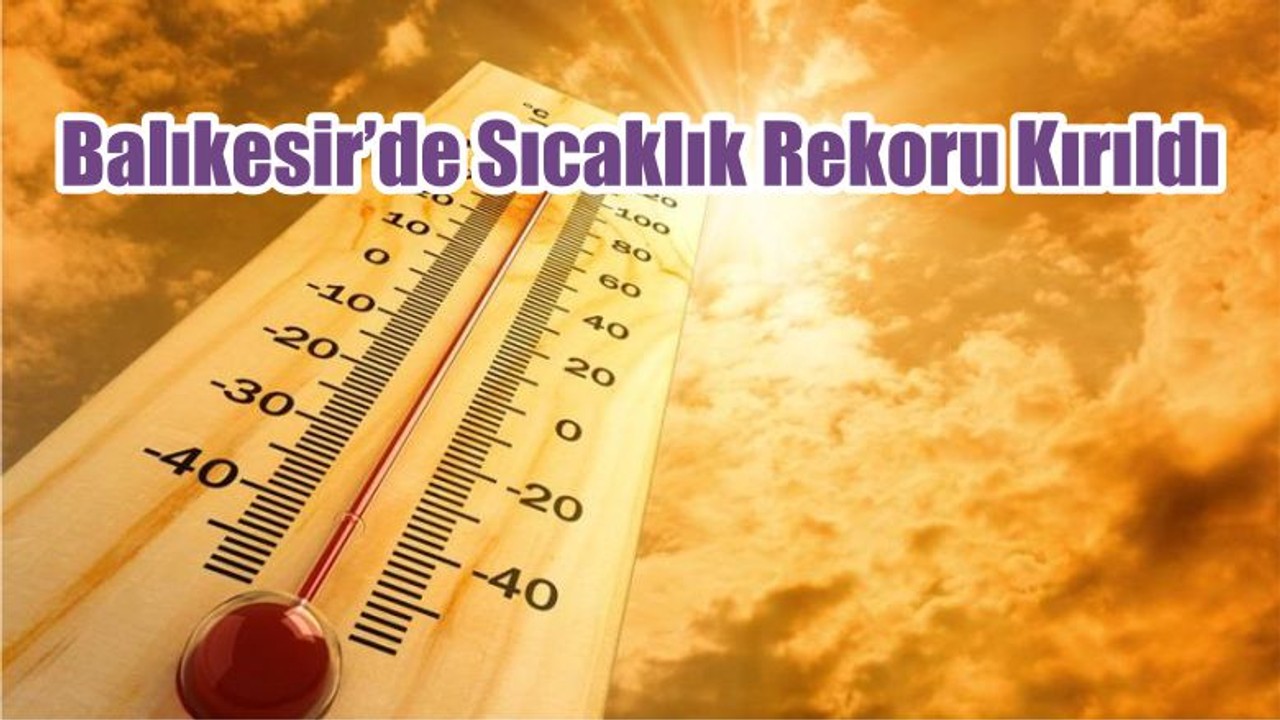 Balıkesir’de En Sıcak Ekim Günü Rekoru