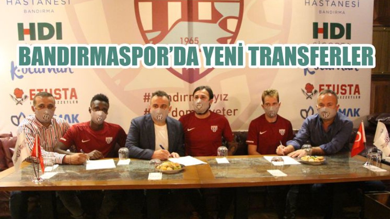 BANDIRMASPOR’DA YENİ TRANSFERLER