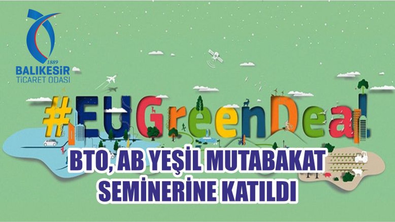 BTO AB YEŞİL MUTABAKAT SEMİNERİNE KATILDI