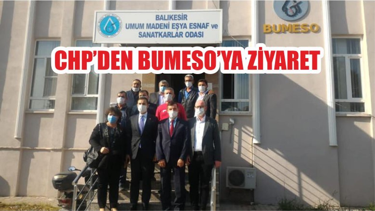 CHP’DEN BUMESO’YA ZİYARET
