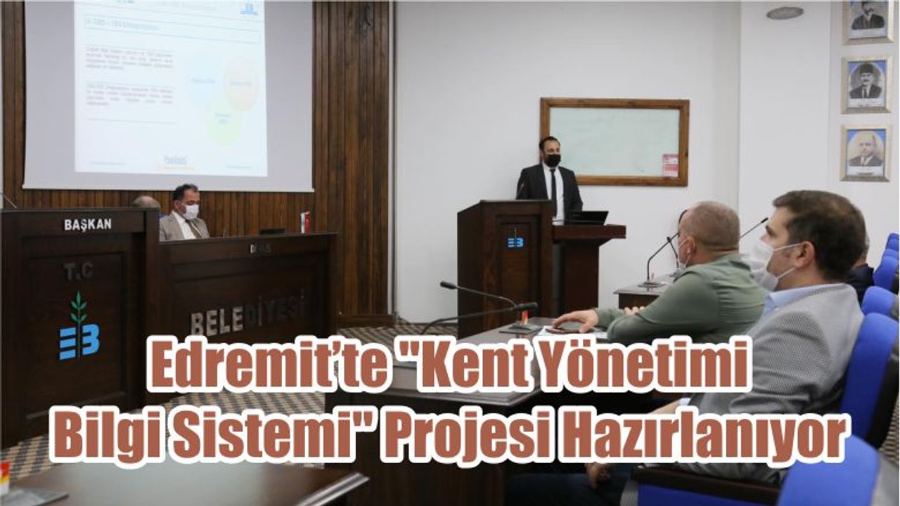 Edremit’te "Kent Yönetimi Bilgi Sistemi" Projesi Hazırlanıyor