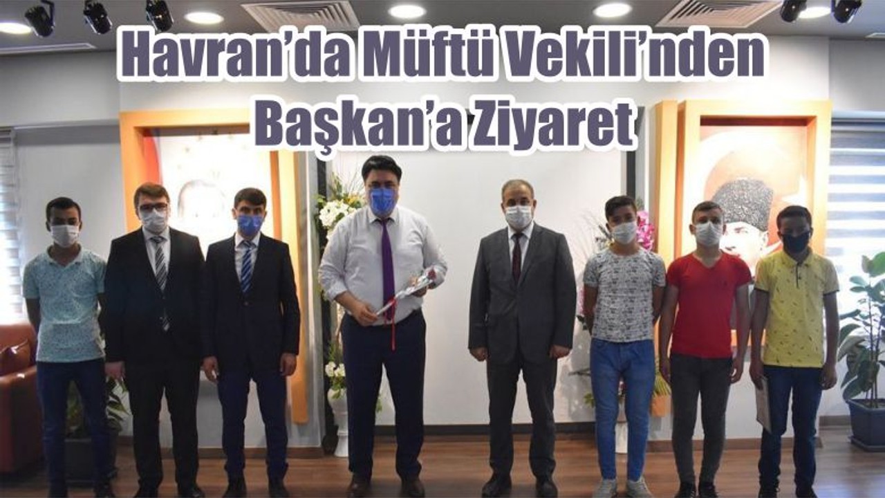Havran’da Müftü Vekili’nden Başkan’a Ziyaret