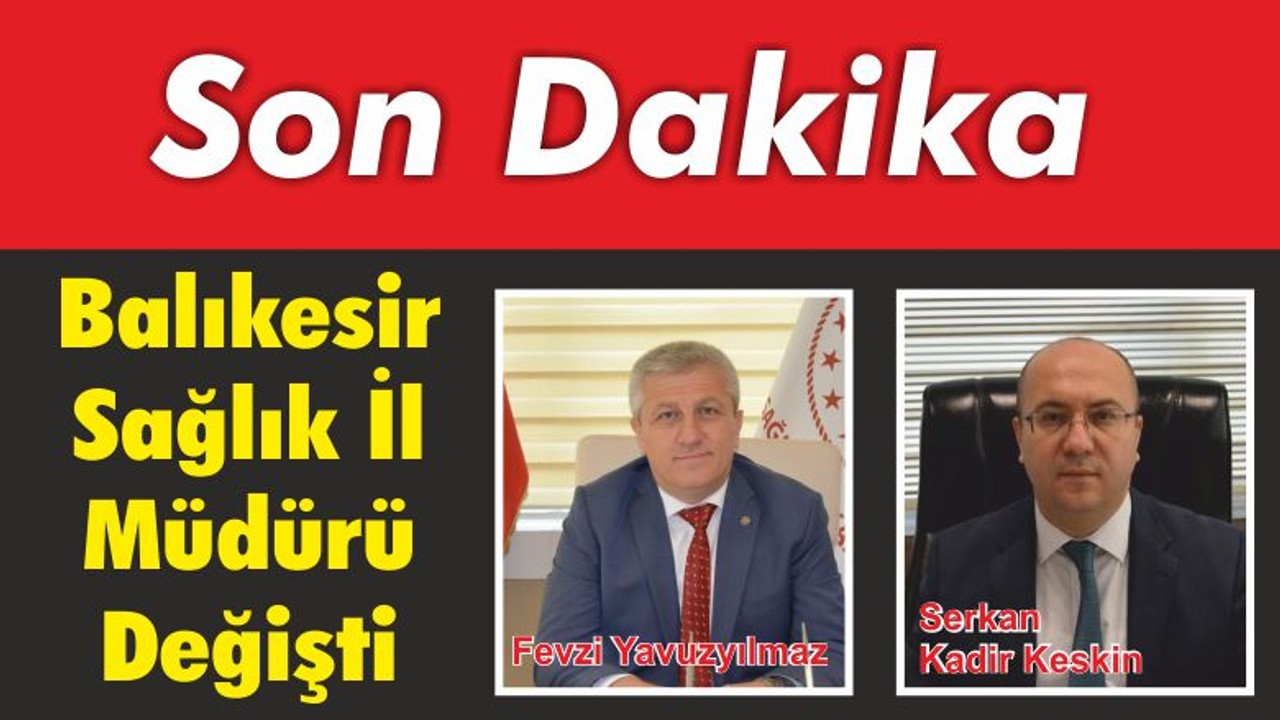 Balıkesir'de İl Sağlık Müdürü Değişti