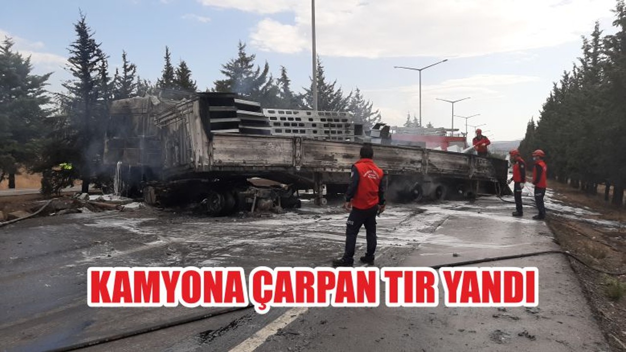KAMYONA ÇARPAN TIR YANDI