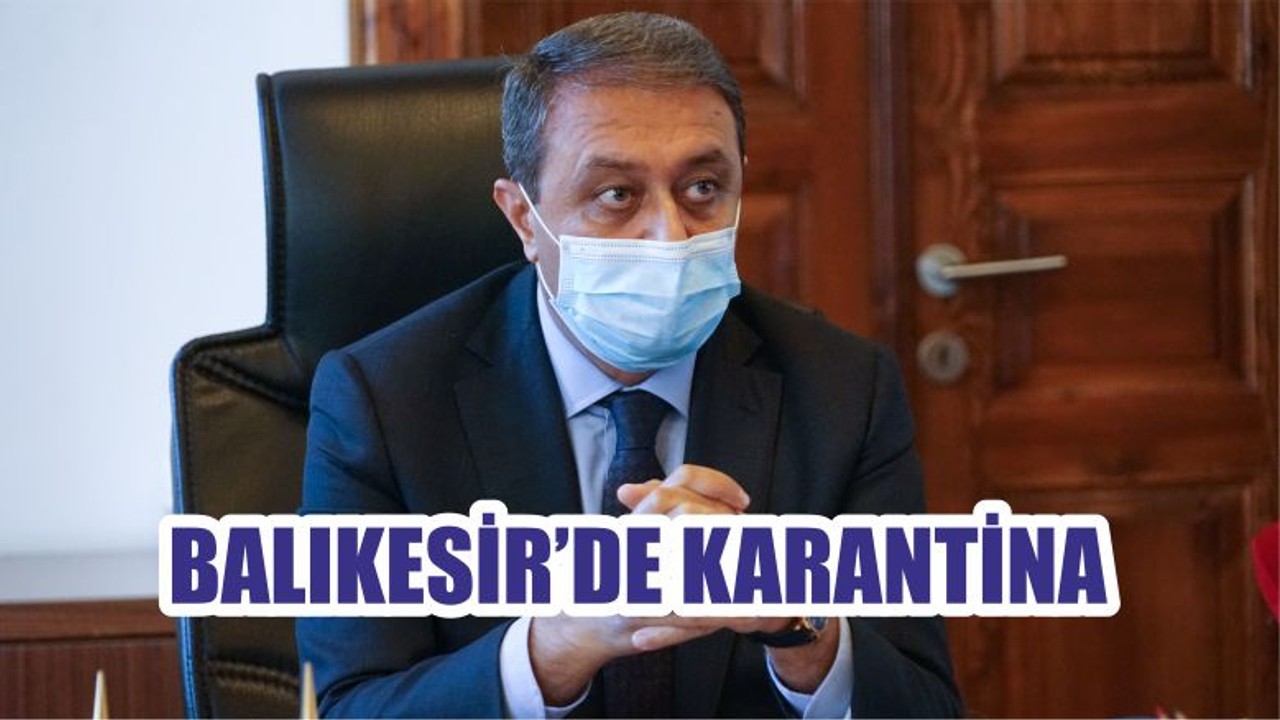 Balıkesir’de Karantina