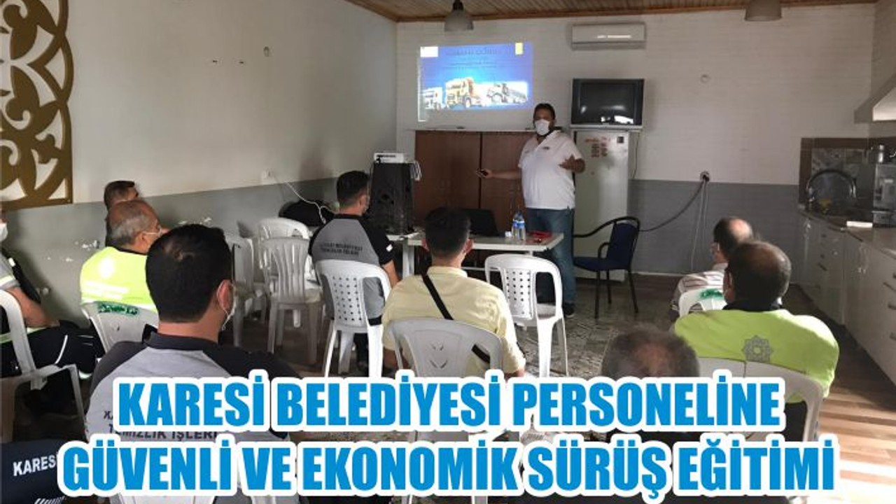 KARESİ BELEDİYESİ PERSONELİNE GÜVENLİ VE EKONOMİK SÜRÜŞ EĞİTİMİ