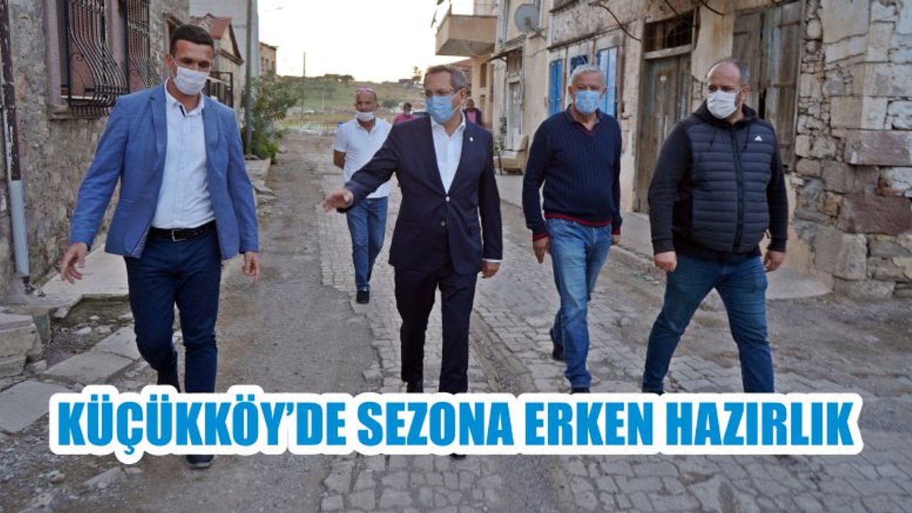 KÜÇÜKKÖY’DE SEZONA ERKEN HAZIRLIK