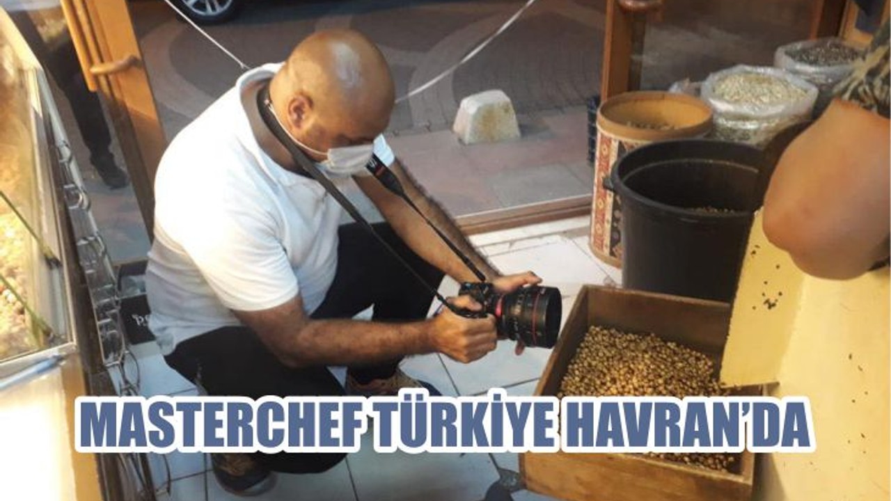 MASTERCHEF TÜRKİYE HAVRAN’DA