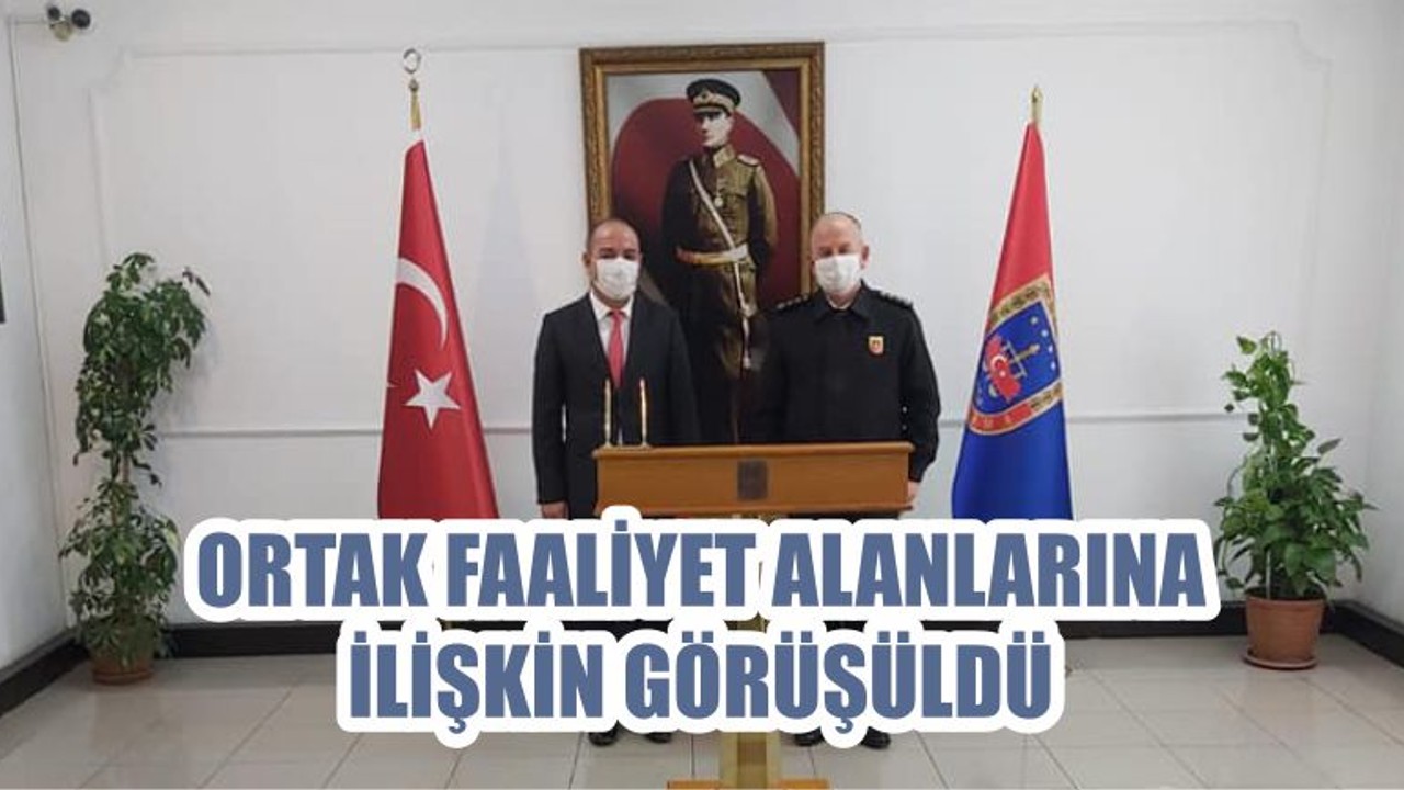 ORTAK FAALİYET ALANLARINA İLİŞKİN GÖRÜŞÜLDÜ
