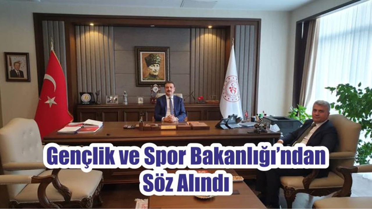 Gençlik ve Spor Bakanlığı’ndan Söz Alındı