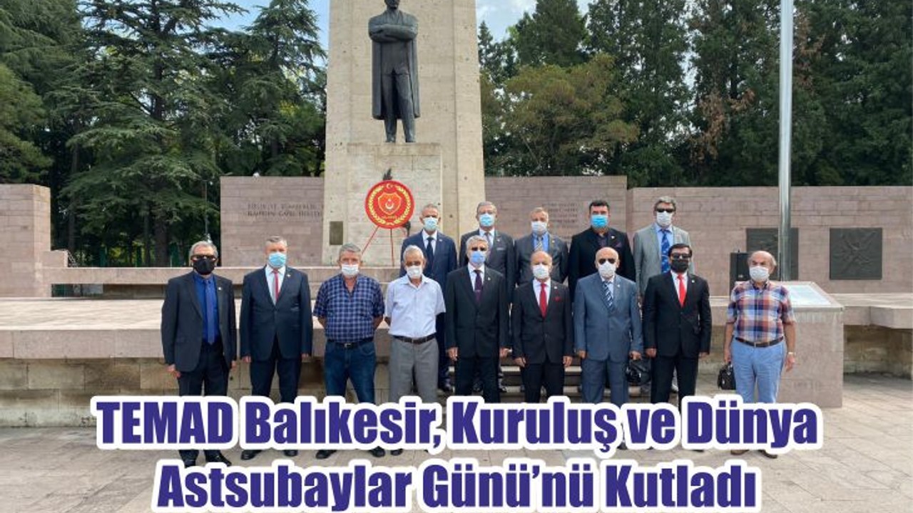 TEMAD Balıkesir, Kuruluş ve Dünya Astsubaylar Günü’nü Kutladı
