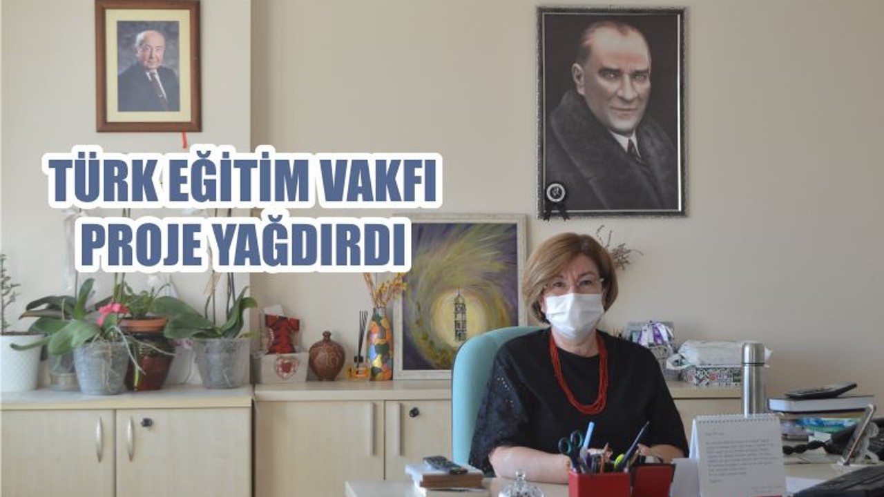 TÜRK EĞİTİM VAKFI PROJE YAĞDIRDI