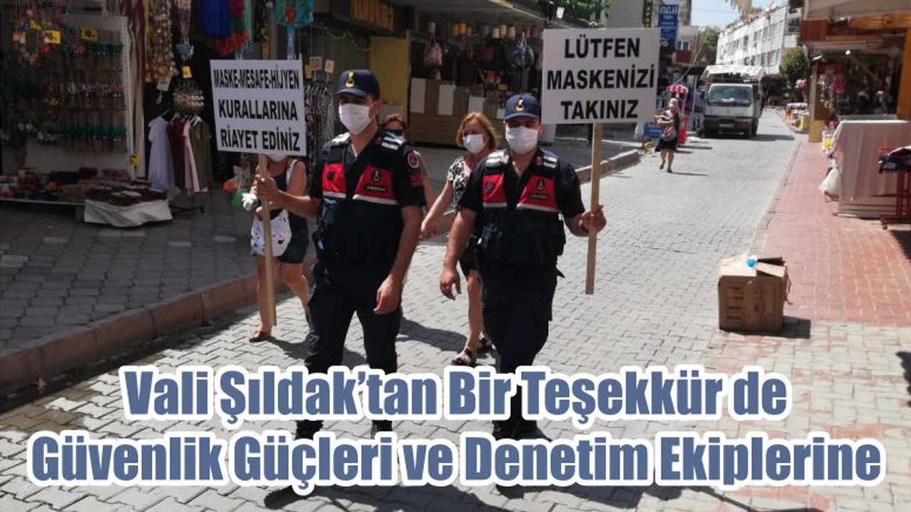 Vali Şıldak’tan Bir Teşekkür de Güvenlik Güçleri ve Denetim Ekiplerine