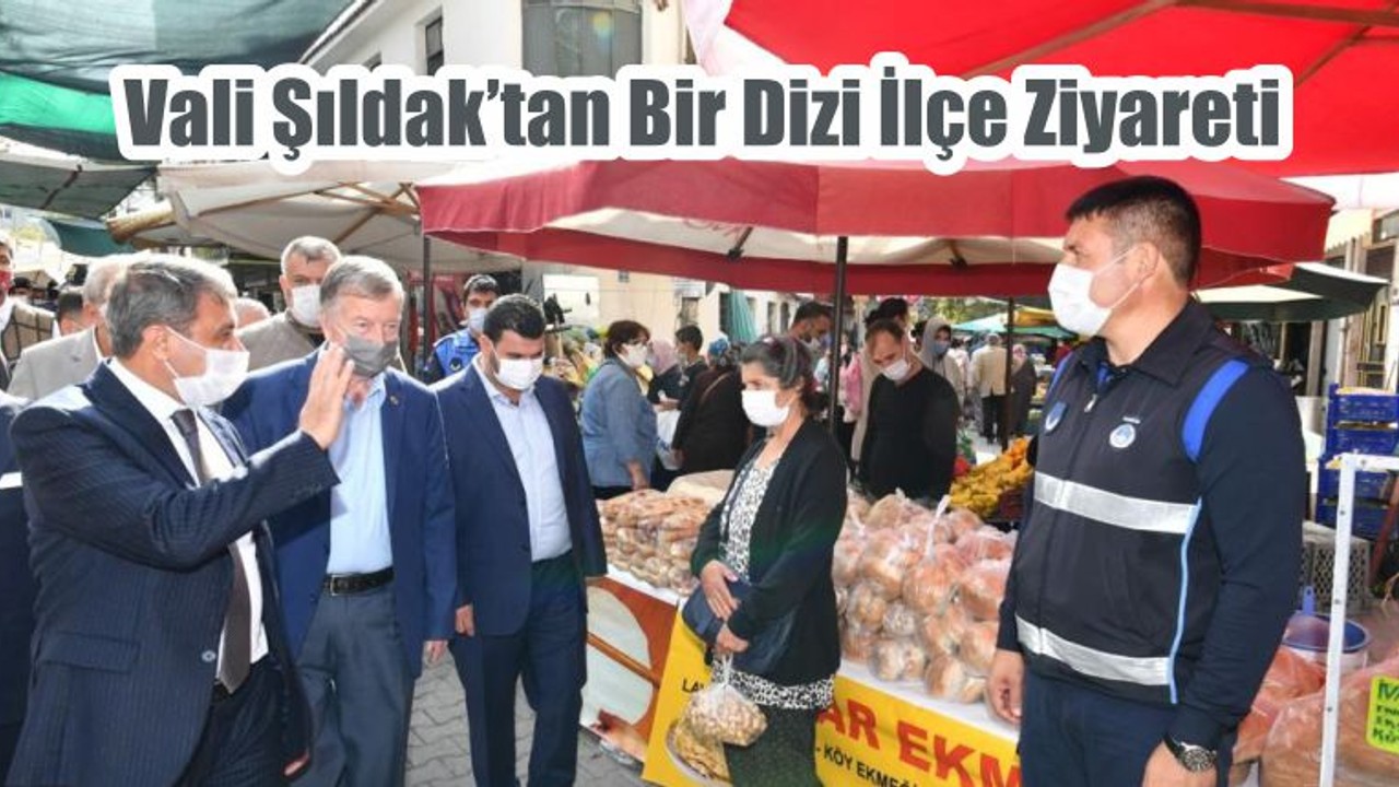 Vali Şıldak’tan Bir Dizi İlçe Ziyareti