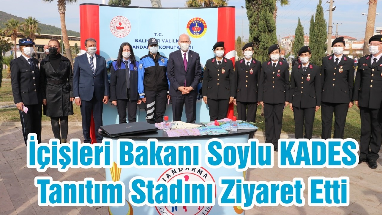 İçişleri Bakanı Soylu KADES Tanıtım Stadını Ziyaret Etti